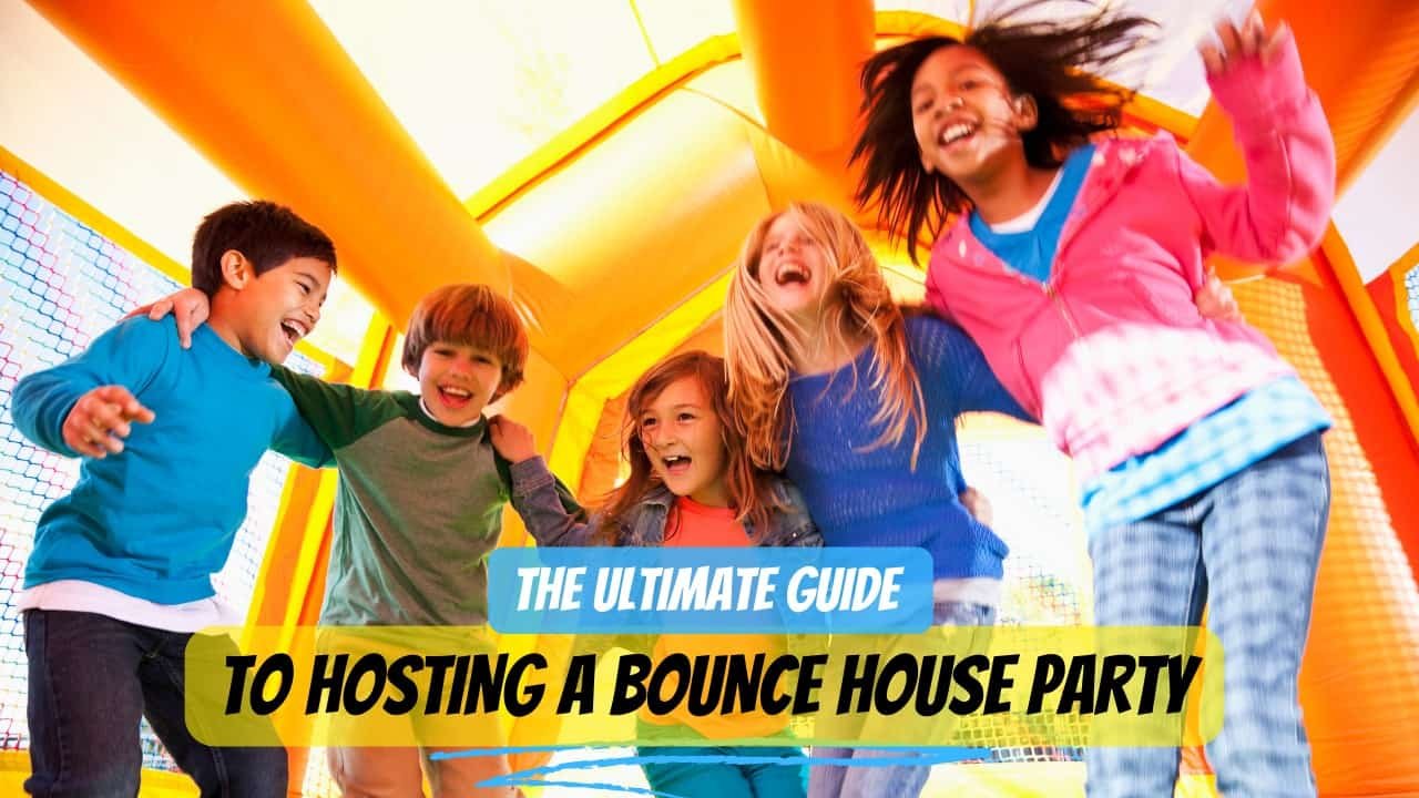 Guide To Hosting A Bounce House Party